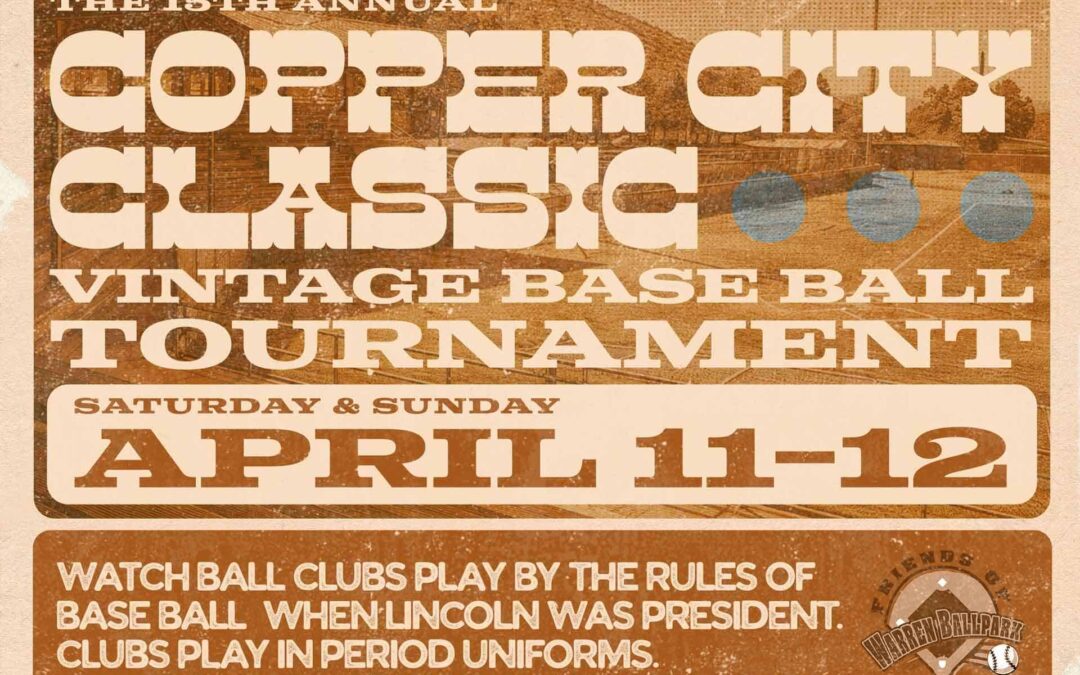 Warren Ballpark and the Copper City Classic Base Ball Tournament
